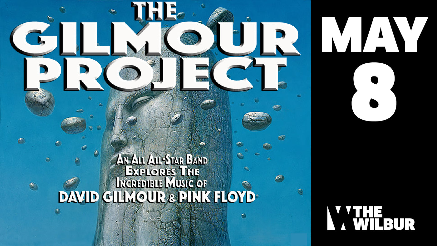 FREE SHOW ALERT - Claim your comps for The Gilmour Project!